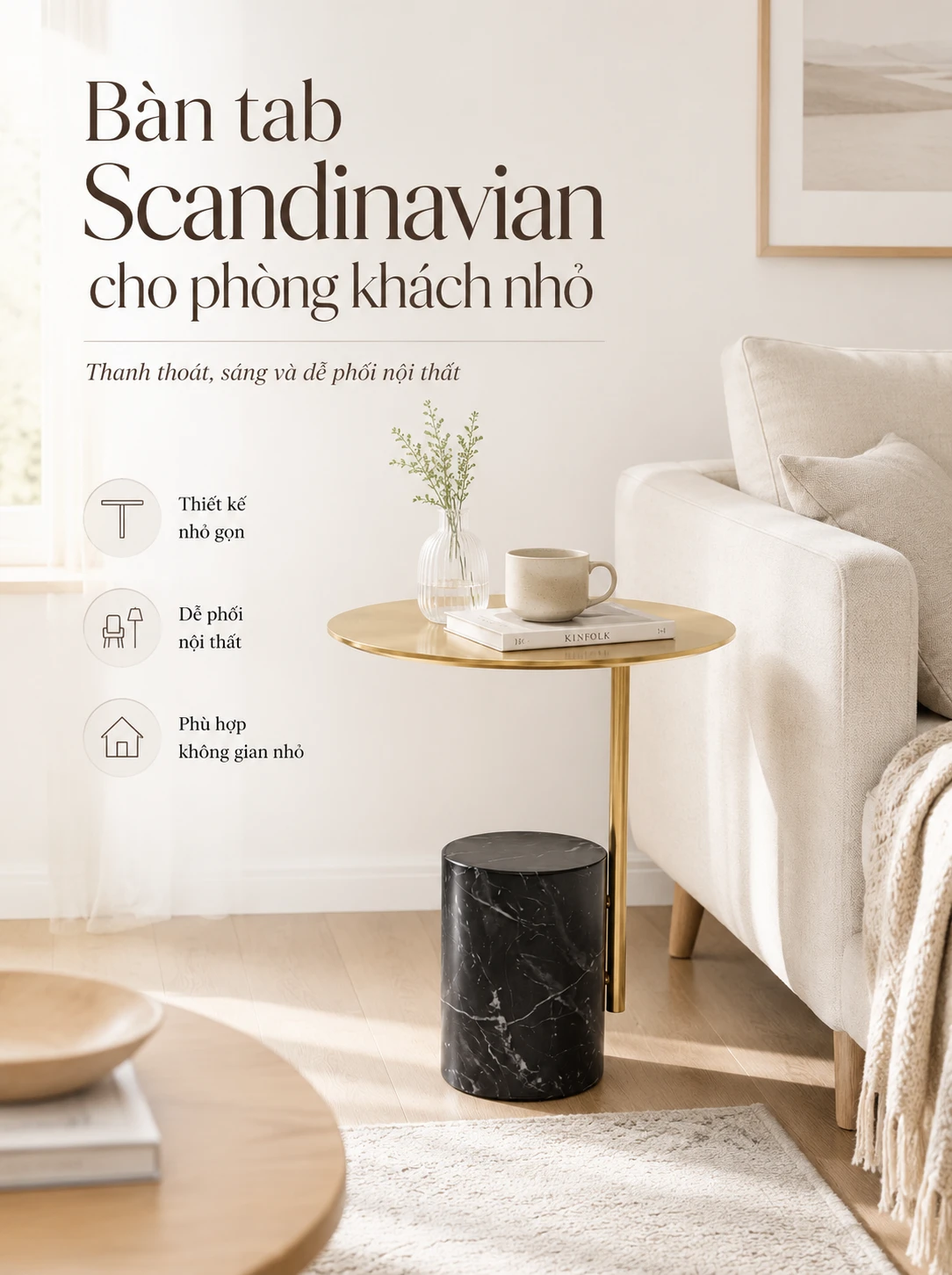 Bàn tab Scandinavian cho phòng khách nhỏ - Thanh thoát, sáng và dễ phối nội thất